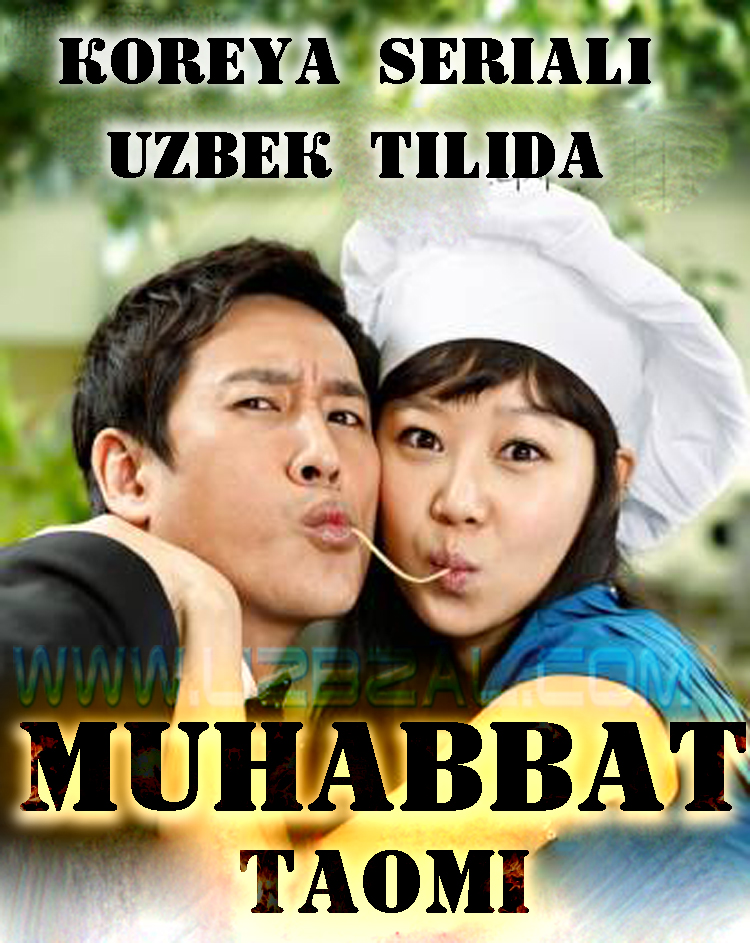 Muhabbat Taomi (Korea Seriali / O'zbek tilida) 1-6 qsim