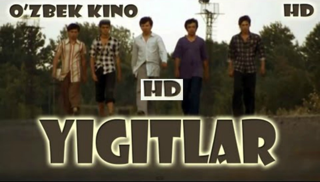 Yigitlar (uzbek kino) HD