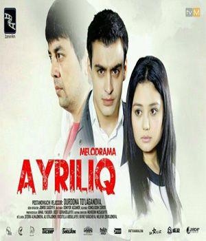 Ayriliq / Айрилик (Yangi Uzbek kino 2014)
