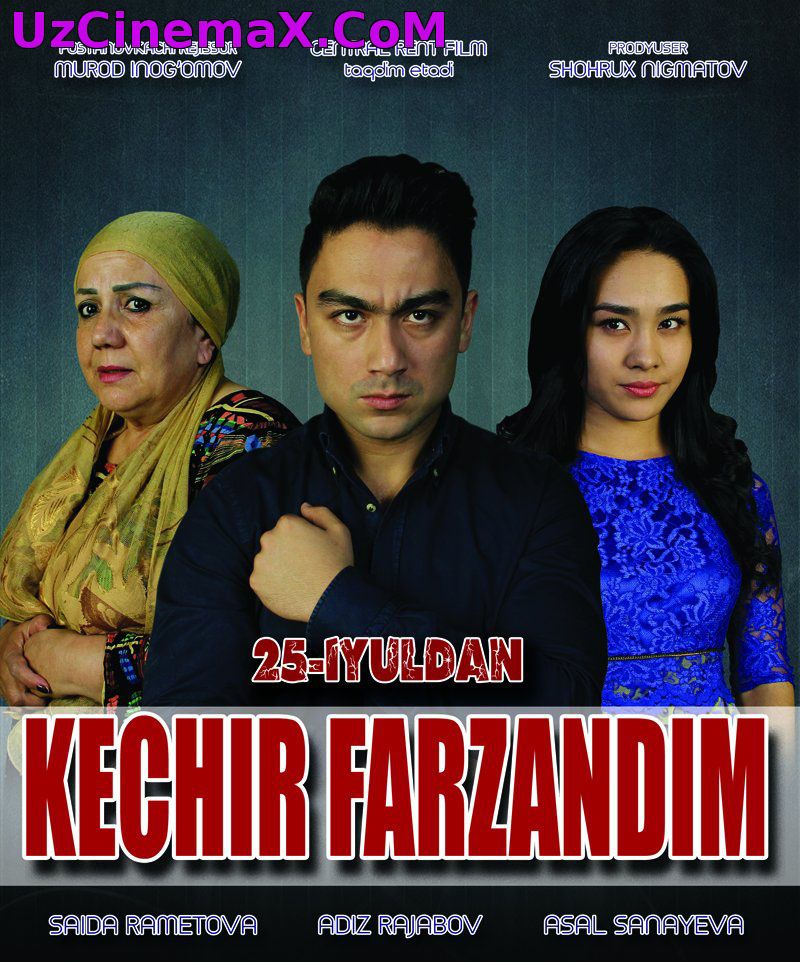 Kechir Farzandim (Yangi uzbek kino 2014)