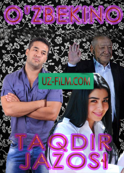 Такдир жазоси (Yangi Uzbek kino 2015)