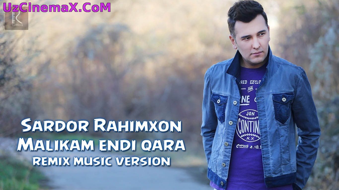 Sardor Rahimxon - Malikam endi qara