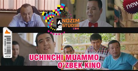 Uchinchi Muammo O'zbek Komediya 2015